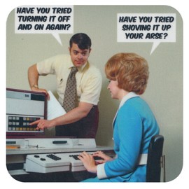 Have You Tried Turning It Off And On Again? - Funny Rude Coaster - Secret Santa Ideas - Office Humour Gifts - Dean Morris Cards