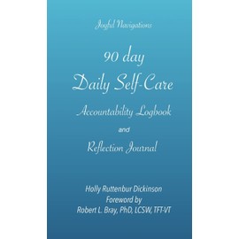 90 day Daily Self-Care Accountability Logbook and Reflection Journal