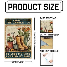 And Into The Garden I Go To Lose My Mind And Find My Soul Metal Sign Aluminum Retro Funny Tin Sign Vintage Wall Decor for Women Home Office Garden Yard Outdoor 8×12 Inches