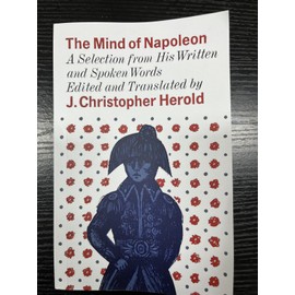 Mind of Napoleon:A Selection of His Written and Spoken Words,Christop