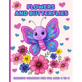 Butterfly & Flower Coloring Book for Kids: 50 Delightful Designs to Spark Imagination and Creativity