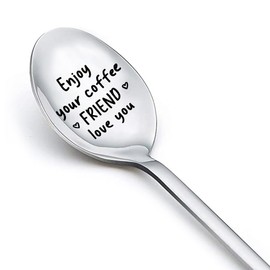 Birthday Gifts for Women Men Friends Coffee Spoon Gifts for Coffee Lovers Gifts for Women Men Boys Girls Christmas Bdy Gifts for Best Friends Enjoy Your Coffee Friend Love You Spoon Engraved