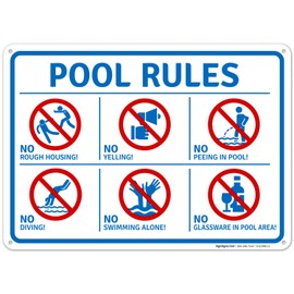 Sigo Signs, Pool Rules No Rough Housing Yelling Peeing in Pool Diving Swimming Alone and Glassware Sign, 10x14 Inches, 55 mil Thick HDPS (high Density polystyrene), Made in USA