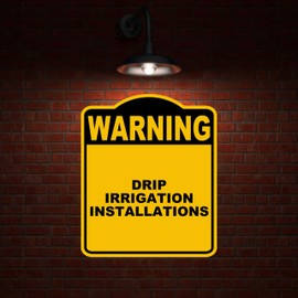 DRIP IRRIGATION INSTALLATIONS Warning Yellow Black Aluminum Composite Sign 20 x 24 inches