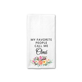 My Favorite People Call Me Omi Kitchen Towel - Omi Tea Towels - Kitchen Décor - Grandmother Gift - New Home Gift Farm Decorations House Towel - Grandma Dish Towel