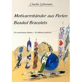 Motivarmbänder aus Perlen /Beaded Bracelets: 16 verschiedene Motive /16 different patterns
