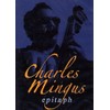 Mingus Charles - Epitaph