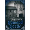 The Ghosts of Cawood Castle: Set in North Yorkshire, England