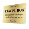 Parcel Box Sign - Manufactured from Metal. Aluminium with adhesive