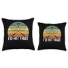 I'd Hit That Badminton Shuttlecock Badminton Player Sport Throw Pillow