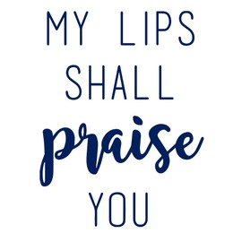 ANGDEST Christian My Lips Shall Praise You (Navy Blue) (Set of 2) Premium Waterproof Vinyl Decal Stickers for Laptop Phone Accessory Helmet Car Window Bumper Mug Tuber Cup Door Wall Decoration