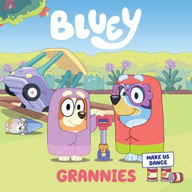 Bluey: Grannies: A Board Book