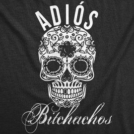 Womens Adios Bitchachos Sugar Skill Funny Shirts Cool Novelty T Shirt Funny T Shirts Cinco De Mayo Tops for Women Women's Novelty Tees Black M