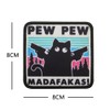 PEW PEW MADAFAKAS Cat Patch Morale Patches Velcro Embroidery Tactical
