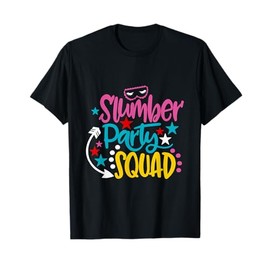 Fun Slumber Party Squad Sleepover Pajama Spa Birthday Woman T-Shirt