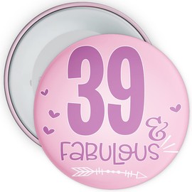 39th Birthday Badge Fabulous Birthday Badge - 75mm Wide - Pin Back Badge (39 Years Old)