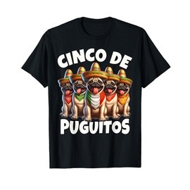 Pug Cinco De Puguitos Cinco De Mayo T-Shirt