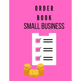 Order Book for Small Business , Keep Track of Your Customer Orders, Sales Order Log , My Business Log Book , Girls Boss: Order Book for Small Business