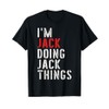 I'm Jack Doing Jack Things First Name Jack T-Shirt
