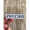 Psycho Sticker Water Bottle Sticker Phone Sticker