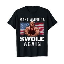 Make America Swole Again Funny Trump Lifting T-Shirt