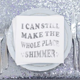 Birthday Decorations for Girls - I Can Still Make the Whole Place Shimmer Party Supplies Cocktail Napkins - Silver Foil 52 Pack,5"x 5" Folded, Happy Birthday!