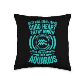 I Am Aquarius Smart Dirty Mind Good Sweet Fun Aquarius Throw Pillow