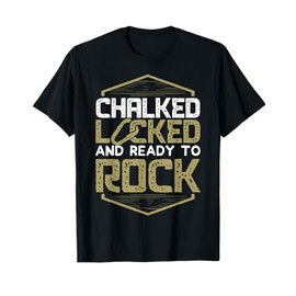 Funny Rock Climbing Bouldering Mountain Climbing T-Shirt T-Shirt