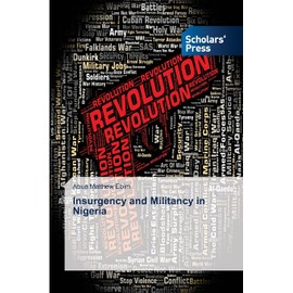 Insurgency and Militancy in Nigeria