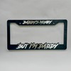 DADDIES MONEY BUT IM DADDY LICENSE PLATE FRAME 3D Molded