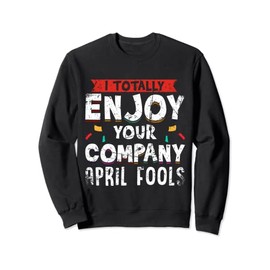Hilarious April Fool's Day Prankster Joke Vintage Look Sweatshirt
