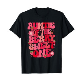 Auntie Of The Berry Sweet One Strawberry First Birthday T-Shirt