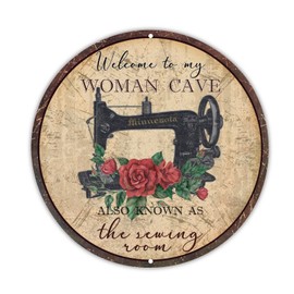 Welcome to My Woman Cave Round Aluminum Sign Sewing Theme Metal Tin Sign Rustic Iron Painting Craft Room Decor for Kitchen Home Bar Club Restaurant 12in