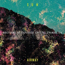 Nocturne of Exploded Crystal Chandelier by Sun Airway [Vinyl]
