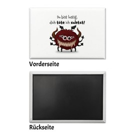 Cheeky Monster in Dark Red Souvenir Souvenir Magnet with Funny Saying "Du bist lustig,Dich töte ich zuletz!" Eye-catching on the Fridge for Children, Friends and Colleagues