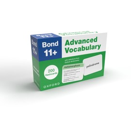 Bond 11+ Advanced Vocabulary Flashcards: 200 flashcards ready for the 2025 exams (for GL Assessment & other 11 plus exams)