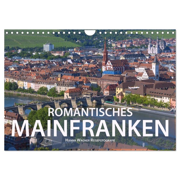 Romantisches Mainfranken (Wandkalender 2026 DIN A4 quer), CALVENDO Monatskalender: Das