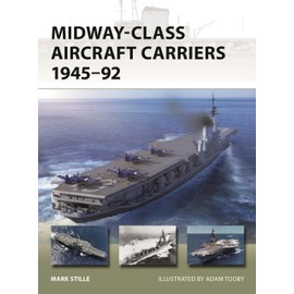 Midway-Class Aircraft Carriers 1945–92 (New Vanguard, 331)