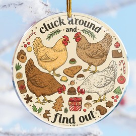 Chicken Cluck Around and Find Out 4 - Chicken Coop Run - Chicken Decor - Christmas Ornaments - Christmas Decorations - 3.6 in Acrylic - Funny Gag Gifts - White Elephant Gifts - Stocking Stuffers