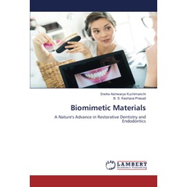 Biomimetic Materials: A Nature's Advance in Restorative Dentistry and Endodontics