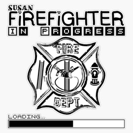 Susan | Firefighter in Progress | Future Firefighter | Black Text Sticker Bumper Sticker Vinyl Decal 5"