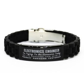 Electronics Engineer I'm Trying To Be Awesome Today But I'm Exhausted From Being So Freakin' Awesome Yesterday. Electronics Engineer Glidelock Bracelet Gifts For Friends Birthday Christmas