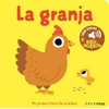 La granja. Mi primer libro de sonidos (Libros con sonido)