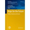 Maps for the Future: Children, Education and Internet