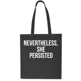 Nevertheless, She Persisted. Feminist Movement Tote Shopping Gym Beach Bag 42cm x38cm, 10 litres-Small-Black