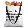 Bags That Say Does This Bag Make My Papers Look