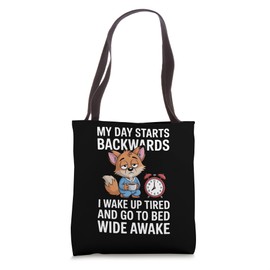 My Day Starts Backwards I Wake Up Tired and Go To Bed Wide Tote Bag