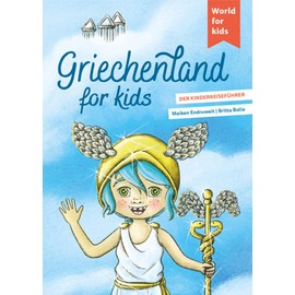 Griechenland for kids: Der Kinderreiseführer. Wissenswertes über Land und Leute. Mitmachbuch mit viel Platz zum Kreativsein für den nächsten ... den nächsten Familienurlaub. Für Kinder ab 6)