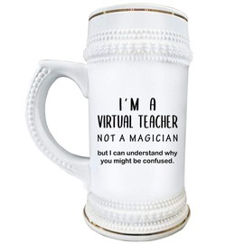 Im a Virtual Teacher - Beer Stein Mug 22oz Ceramic Drinkware - Funny Gag Appreciation Gifts Idea for Professor Teaching Assistant Distance Learning School Year Quarantine Pandemic - Not a Magician