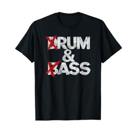 Drum And Bass Rum & Ass Vintage T-Shirt, black